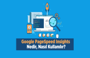 PageSpeed Insights Nasıl Kullanılır?